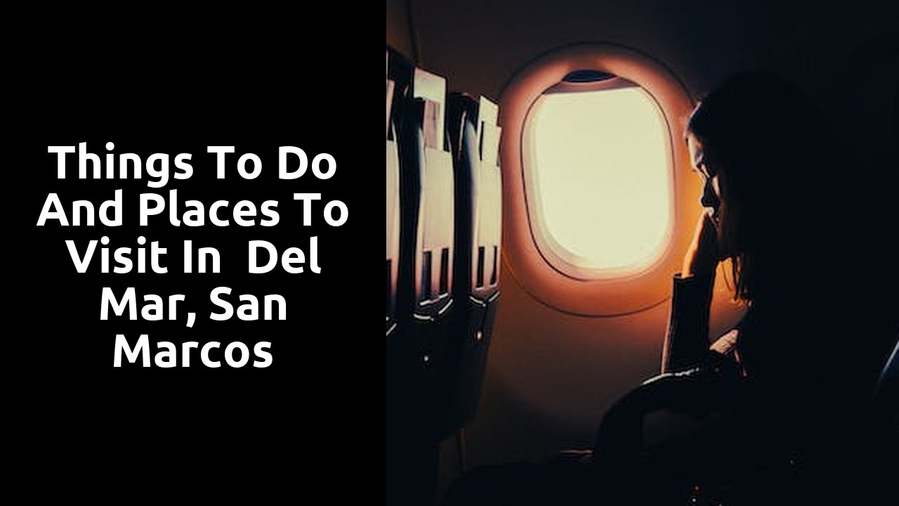 Things to do and places to visit in  Del Mar, San Marcos